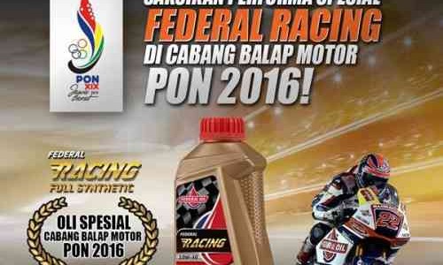 Akhir Minggu Ini, Saksikan Ketangguhan Federal Racing Pada PON XIX 2016